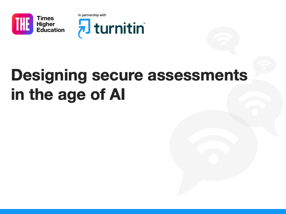 Creating secure assessments to meet the challenges posed by AI