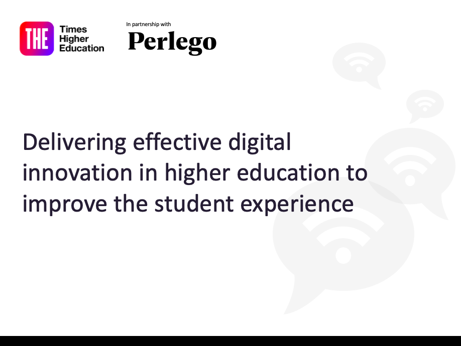 Pursuing digital innovation in higher education to improve the student experience