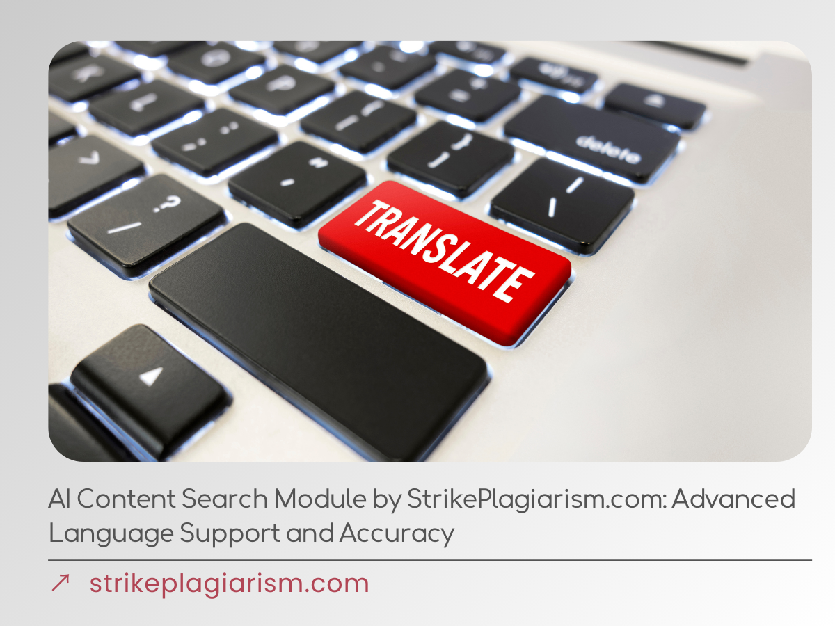 AI Content Search Module by StrikePlagiarism.com: Advanced Language Support and Accuracy