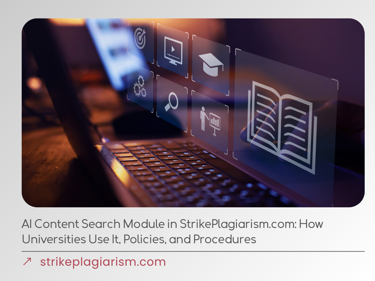 AI Content Search Module in StrikePlagiarism.com: How Universities Use It, Policies, and Procedures