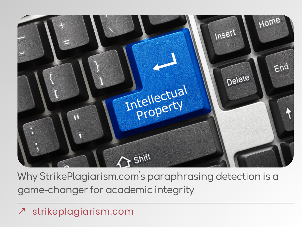 Why StrikePlagiarism.com’s paraphrasing detection is a game-changer for academic integrity